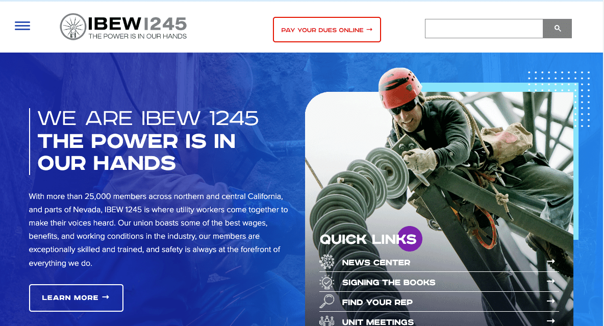 A lineman in safety gear works on electrical power lines. The IBEW 1245 website features a navigation bar, a dues payment button, an introduction about union members, and a section with quick links on the right.