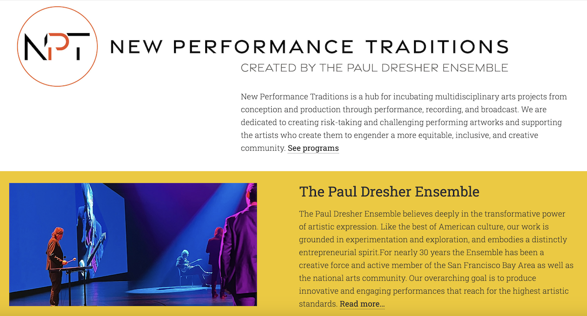 Screenshot of the New Performance Traditions website, featuring the NPT logo, an introduction to its arts mission, and a highlighted section about The Paul Dresher Ensemble with a photo of a stage performance.